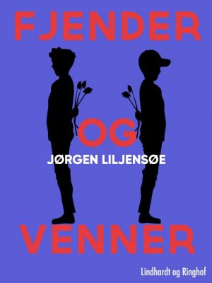 Fjender og venner (E-bog)