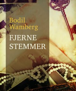 Fjerne Stemmer - Bodil Wamberg - Bog
