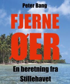 Fjerne øer - Peter Bang - Bog