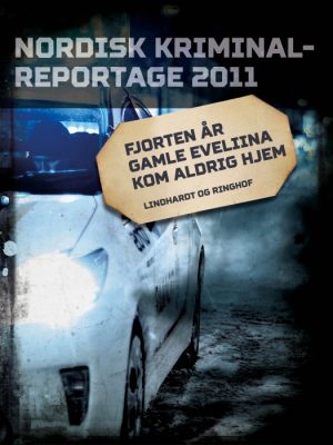 Fjorten år gamle Eveliina kom aldrig hjem (E-bog)