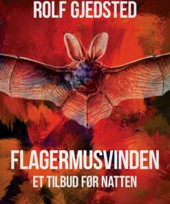 Flagermusvinden: Et Tilbud Før Natten - Rolf Gjedsted - Bog