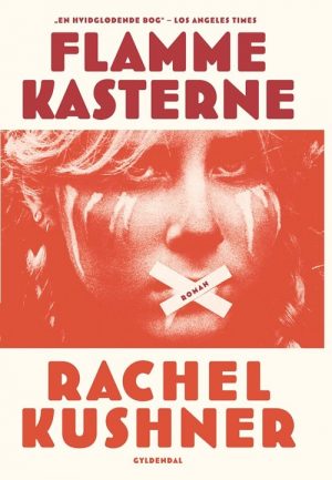 Flammekasterne - Rachel Kushner - Bog