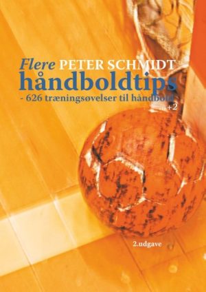 Flere Håndboldtips - Peter Schmidt - Bog