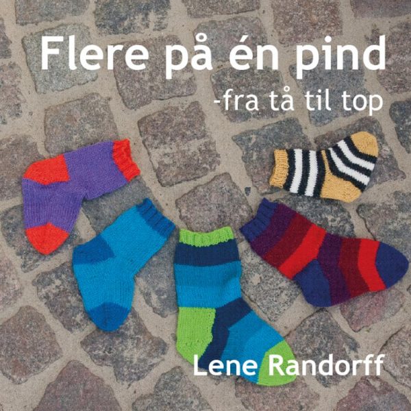 Flere På én Pind - Fra Tå Til Top - Lene Randorff - Bog