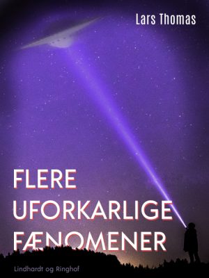 Flere uforklarlige fænomener (E-bog)