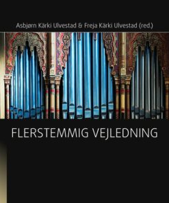 Flerstemmig Vejledning - Asbjørn Kärki Ulvestad - Bog