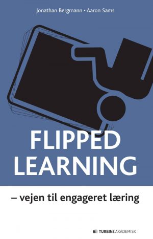 Flipped Learning - Jonathan Bergmann - Bog