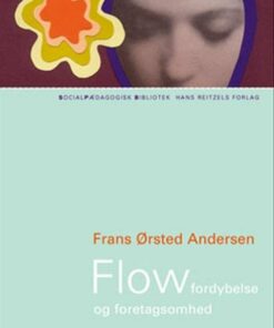 Flow Og Fordybelse - Frans ørsted Andersen - Bog