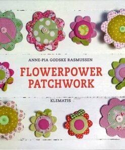 Flowerpower-patchwork - Anne-pia Godske Rasmussen - Bog
