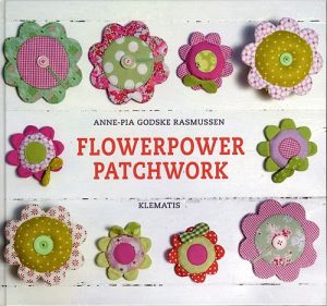 Flowerpower-patchwork - Anne-pia Godske Rasmussen - Bog