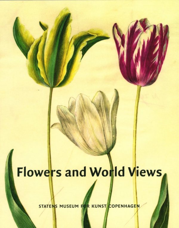 Flowers And World Views - Hanne Kolind Poulsen - Bog