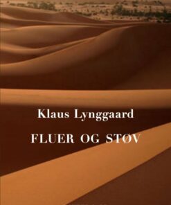 Fluer Og Støv - Klaus Lynggaard - Bog