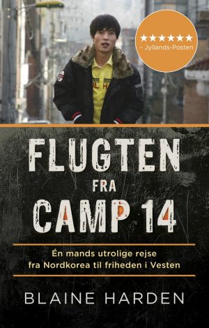 Flugten Fra Camp 14 - Blaine Harden - Bog