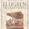 Flugten Fra Klosteret - Lars-henrik Olsen - Bog