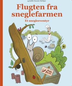 Flugten Fra Sneglefarmen. Et Snegleeventyr - Trine Kjær Krogh - Bog