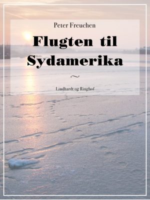 Flugten Til Sydamerika - Peter Freuchen - Bog
