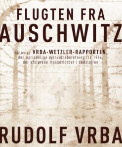 Flugten fra Auschwitz (E-bog)