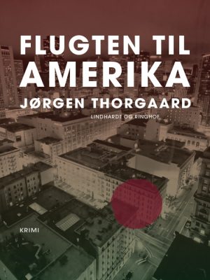 Flugten til Amerika (E-bog)
