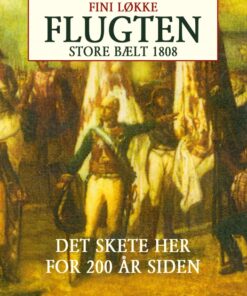 Flugten. Store Bælt i 1808 (Bog)