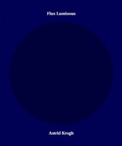 Flux Luminous - Astrid Krogh - Bog