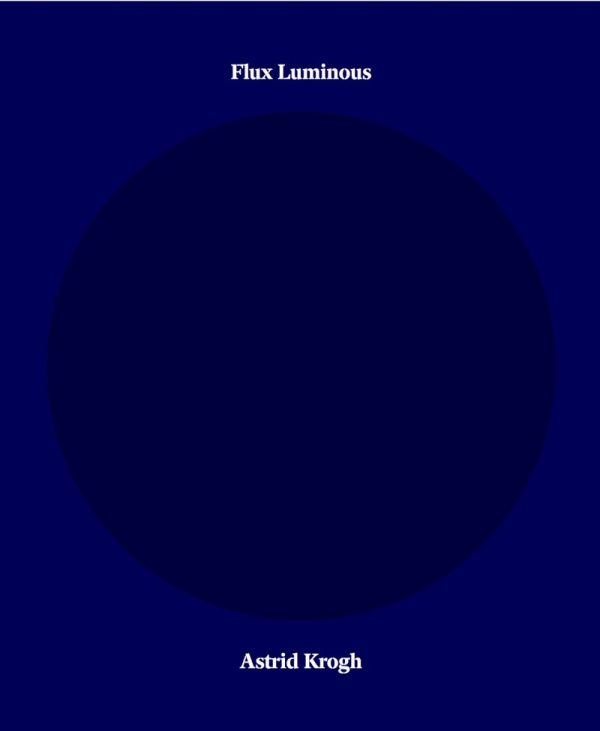 Flux Luminous - Astrid Krogh - Bog