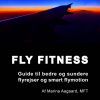 Fly fitness (E-bog)
