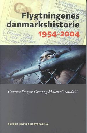 Flygtningenes danmarkshistorie 1954-2004 (Bog)