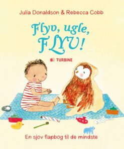 Flyv, Ugle, Flyv! - Julia Donaldson - Bog