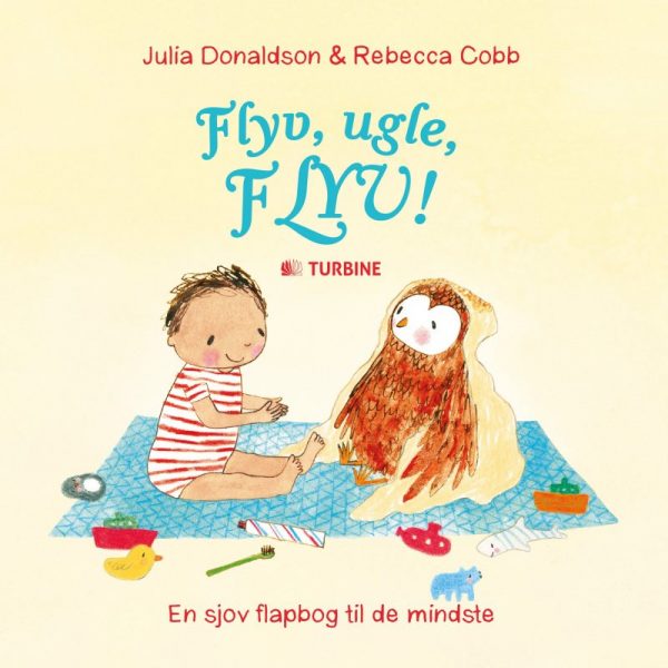 Flyv, Ugle, Flyv! - Julia Donaldson - Bog