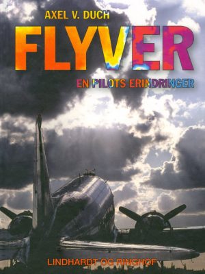 Flyver - En Pilots Erindringer - Axel V. Duch - Bog