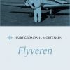 Flyveren - Kurt Grøndahl Mortensen - Bog