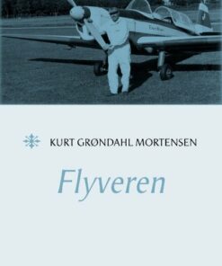 Flyveren - Kurt Grøndahl Mortensen - Bog