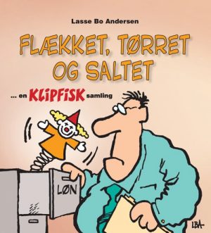 Flækket, Tørret Og Saltet - Lasse Bo Andersen - Tegneserie