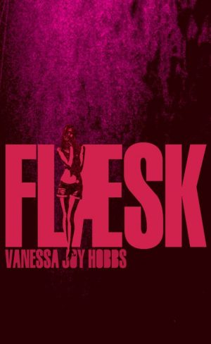 Flæsk - Vanessa Joy Hobbs - Bog