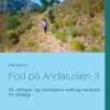 Fod På Andalusien 3 - Else Byskov - Bog