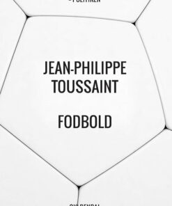 Fodbold - Jean-philippe Toussaint - Bog