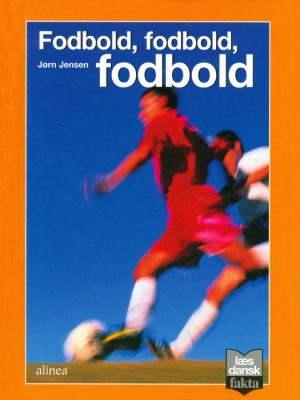 Fodbold, fodbold, fodbold (E-bog)