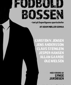 Fodboldbossen - tæt på Superligaens sportschefer (E-bog)