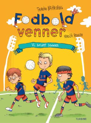 Fodboldvenner 2 - Vi holder sammen (Bog)