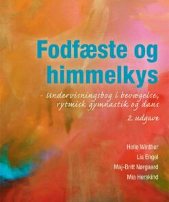 Fodfæste Og Himmelkys, 2. Udgave - Lis Engel - Bog