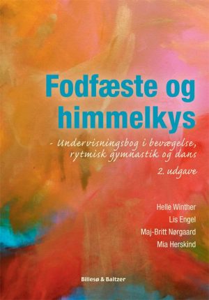 Fodfæste Og Himmelkys, 2. Udgave - Lis Engel - Bog