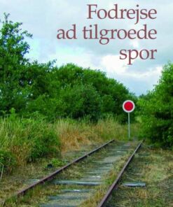 Fodrejse ad tilgroede spor (E-bog)