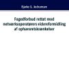 Fogedforbud rettet mod netværksoperatørers videreformidling af ophavsretskrænkelser (Bog)