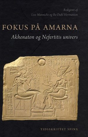 Fokus På Amarna - L. Manniche - Bog