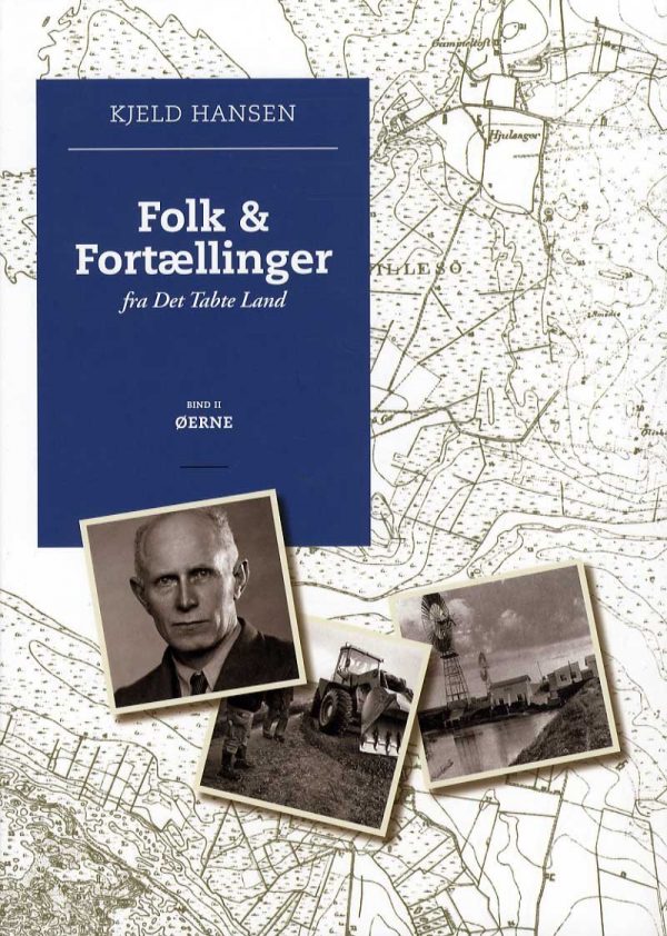 Folk & Fortællinger Fra Det Tabte Land - Bind 2, øerne - Kjeld Hansen - Bog