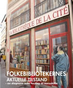 Folkebibliotekernes aktuelle tilstand (E-bog)
