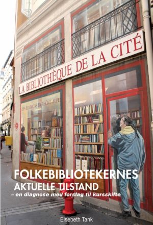 Folkebibliotekernes aktuelle tilstand (E-bog)