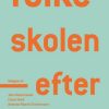 Folkeskolen - Efter Reformen - Claus Holm - Bog