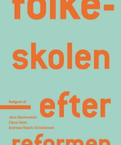 Folkeskolen - Efter Reformen - Claus Holm - Bog