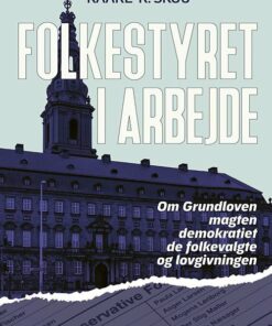 Folkestyret I Arbejde - Kaare R. Skou - Bog